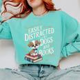 Easily Distracted By Dogs And Books Reader Animal Dog Comfort Colors Sweatshirt Butter