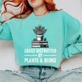 Easily Distracted By Plants & Books Plant Book Lover Comfort Colors Sweatshirt Butter Easily Distracted By Plants & Books Plant Book Lover Comfort Colors Sweatshirt Butter