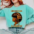 Education Is Freedom Teacher Book Black History Month Comfort Colors Sweatshirt Butter