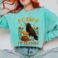 F CAW F Crow I'm Reading Book Lover Fall Comfort Colors Sweatshirt Butter