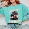 Fairy Smut Is My Therapy Romantasy Spicy Books Faerie Tales Comfort Colors Sweatshirt Butter