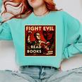 Fight Evil Read Books Propaganda Poster Comfort Colors Sweatshirt Butter Fight Evil Read Books Propaganda Poster Comfort Colors Sweatshirt Butter