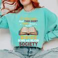 I Was Forced To Put My Book Down And Rejoin Society Book Comfort Colors Sweatshirt Butter