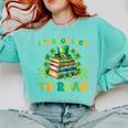Goods Luck Read Librarian Book Patrick Days Shamrock Clover Comfort Colors Sweatshirt Butter