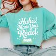 Haha Made You Read Books Bookworm Teacher Librarian Comfort Colors Sweatshirt Butter