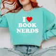 I Heart Book Nerds Book Readers Cute Comfort Colors Sweatshirt Butter