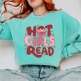 Hot Girls Read Book Lover Feminist Reader Premium Tri-Blend Comfort Colors Sweatshirt Butter Hot Girls Read Book Lover Feminist Reader Premium Tri-Blend Comfort Colors Sweatshirt Butter