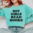 Hot Girls Read Books Lover Bookworm Librarian Book Reading Comfort Colors Sweatshirt Butter