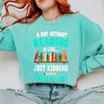Humor Book Reader A Day Without Reading Is Like Comfort Colors Sweatshirt Butter
