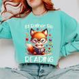 I'd Rather Be Reading Cute Fox Book Lover Reader Bookworm Comfort Colors Sweatshirt Butter