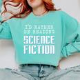 I'd Rather Be Reading Science Fiction Sci Fi Book Reader Comfort Colors Sweatshirt Butter I'd Rather Be Reading Science Fiction Sci Fi Book Reader Comfort Colors Sweatshirt Butter
