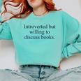 Introverted But Willing To Discuss Books Reading Introvert Comfort Colors Sweatshirt Butter Introverted But Willing To Discuss Books Reading Introvert Comfort Colors Sweatshirt Butter