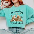 Its A Good Day To Read A Book Book Lover Bookish Women Comfort Colors Sweatshirt Butter