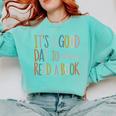 It’s a Good Day To Read a Book Lovers Library Reading Women Comfort Colors Sweatshirt Butter