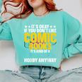 Its Okay If You Dont Like Comic Books Comfort Colors Sweatshirt Butter