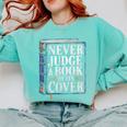 Never Judge a Book By Its Cover Comfort Colors Sweatshirt Butter Never Judge a Book By Its Cover Comfort Colors Sweatshirt Butter