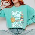 Just a Girl Who Loves Books Bookish Readers Book Lover Girls Comfort Colors Sweatshirt Butter Just a Girl Who Loves Books Bookish Readers Book Lover Girls Comfort Colors Sweatshirt Butter