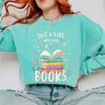 Just a Girl Who Loves Books Cute Book Lover Bookworm Comfort Colors Sweatshirt Butter