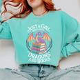 Just A Girl Who Loves Dragons And Books Fantasy Reader Comfort Colors Sweatshirt Butter