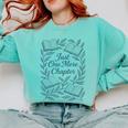 Just One More Chapter Blue Book Lover Reading Quote Comfort Colors Sweatshirt Butter