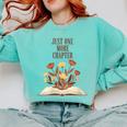 Just One More Chapter Book Lovers Floral Comfort Colors Sweatshirt Butter Just One More Chapter Book Lovers Floral Comfort Colors Sweatshirt Butter