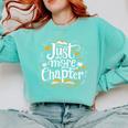 Just One More Chapter Bookish Book Reading Lover Heart Comfort Colors Sweatshirt Butter Just One More Chapter Bookish Book Reading Lover Heart Comfort Colors Sweatshirt Butter
