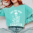 Just One More Chapter Skeleton Reader Reading Book Lover Comfort Colors Sweatshirt Butter
