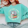 I Just Want To Read Books And Pet Cats Cat And Book Comfort Colors Sweatshirt Butter I Just Want To Read Books And Pet Cats Cat And Book Comfort Colors Sweatshirt Butter