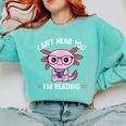 Kawaii Axolotl Can't Hear You I'm Reading Book Lover Comfort Colors Sweatshirt Butter