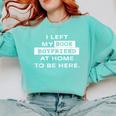 I Left My Book Boyfriend At Home To Be Here Comfort Colors Sweatshirt Butter