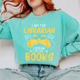 I Am Librarian Book Reader Library Book Reading Comfort Colors Sweatshirt Butter