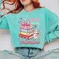 Librarian Books Are My Valentine Teacher Valentines Teach Comfort Colors Sweatshirt Butter