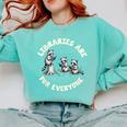 Libraries Are For Everyone Read Banned Book Librarian Reader Comfort Colors Sweatshirt Butter Libraries Are For Everyone Read Banned Book Librarian Reader Comfort Colors Sweatshirt Butter