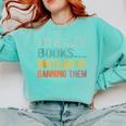 Library Advocacy Try Reading Books Instead Of Banning Them Comfort Colors Sweatshirt Butter