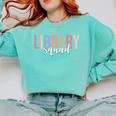 Library Squad Librarian Book Lover Bookworm Comfort Colors Sweatshirt Butter