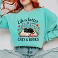 Life Is Better With Cats And Books Comfort Colors Sweatshirt Butter