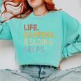 Life Happens Reading Helps Book Lovers Vinage Comfort Colors Sweatshirt Butter Life Happens Reading Helps Book Lovers Vinage Comfort Colors Sweatshirt Butter