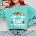 Most Likely To Read A Book On Christmas Matching Family Comfort Colors Sweatshirt Butter Most Likely To Read A Book On Christmas Matching Family Comfort Colors Sweatshirt Butter
