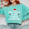 Most Likely To Read A Book On Christmas Matching Family Xmas Comfort Colors Sweatshirt Butter Most Likely To Read A Book On Christmas Matching Family Xmas Comfort Colors Sweatshirt Butter