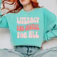 Literacy And Justice For All Book Lover Comfort Colors Sweatshirt Butter