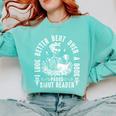 I Look Better Bent Over a Book Proud Smut Reader Skeleton Comfort Colors Sweatshirt Butter