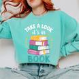 Take a Look It's In a Book Teacher Reading Apparel Comfort Colors Sweatshirt Butter