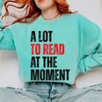 A Lot To Read At The Moment Reading Book Reader Nerd Comfort Colors Sweatshirt Butter A Lot To Read At The Moment Reading Book Reader Nerd Comfort Colors Sweatshirt Butter