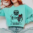 Love Me Like My Demons Do Dark Romance Merch Smutty Book Comfort Colors Sweatshirt Butter