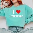 I Love Literature Heart Books Writing Reading Read Write Comfort Colors Sweatshirt Butter