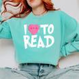 I LOVE TO READ Reading Books Bookworm Library Day Novelty Comfort Colors Sweatshirt Butter I LOVE TO READ Reading Books Bookworm Library Day Novelty Comfort Colors Sweatshirt Butter
