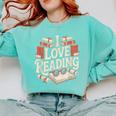 I Love Reading Books Literature Enthusiast Fun Comfort Colors Sweatshirt Butter I Love Reading Books Literature Enthusiast Fun Comfort Colors Sweatshirt Butter