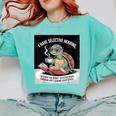 I Love Turtles Sea I Have Selective Hearing Coffee And Book Comfort Colors Sweatshirt Butter