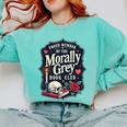 Morally Grey Merch Dark Romance Romantasy Smutty Book Lover Comfort Colors Sweatshirt Butter Morally Grey Merch Dark Romance Romantasy Smutty Book Lover Comfort Colors Sweatshirt Butter
