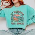 My Weekends Are Fully Booked Reading Book Lover Comfort Colors Sweatshirt Butter My Weekends Are Fully Booked Reading Book Lover Comfort Colors Sweatshirt Butter
